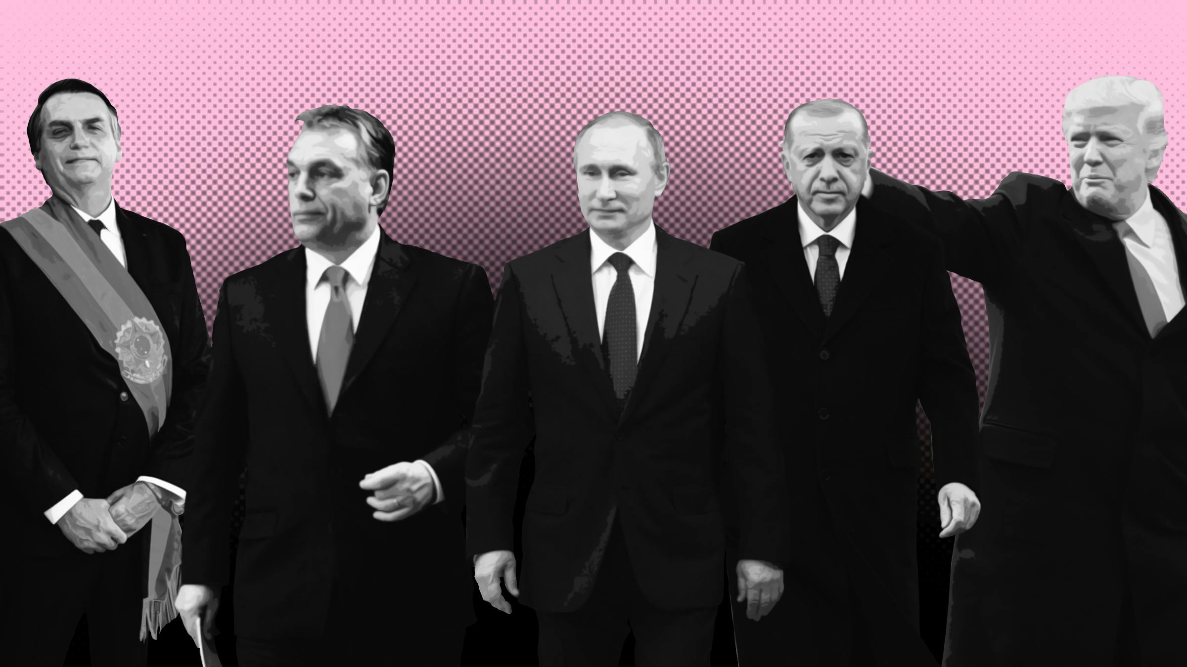 Von links nach rechts stehen im Bild: Jair Bolsonaro, Viktor Orbán, Wladimir Putin, Recep Tayyip Erdoğan und Donald Trump. Sie sind schwarz weiß, der Hintergrund ist rosa. 