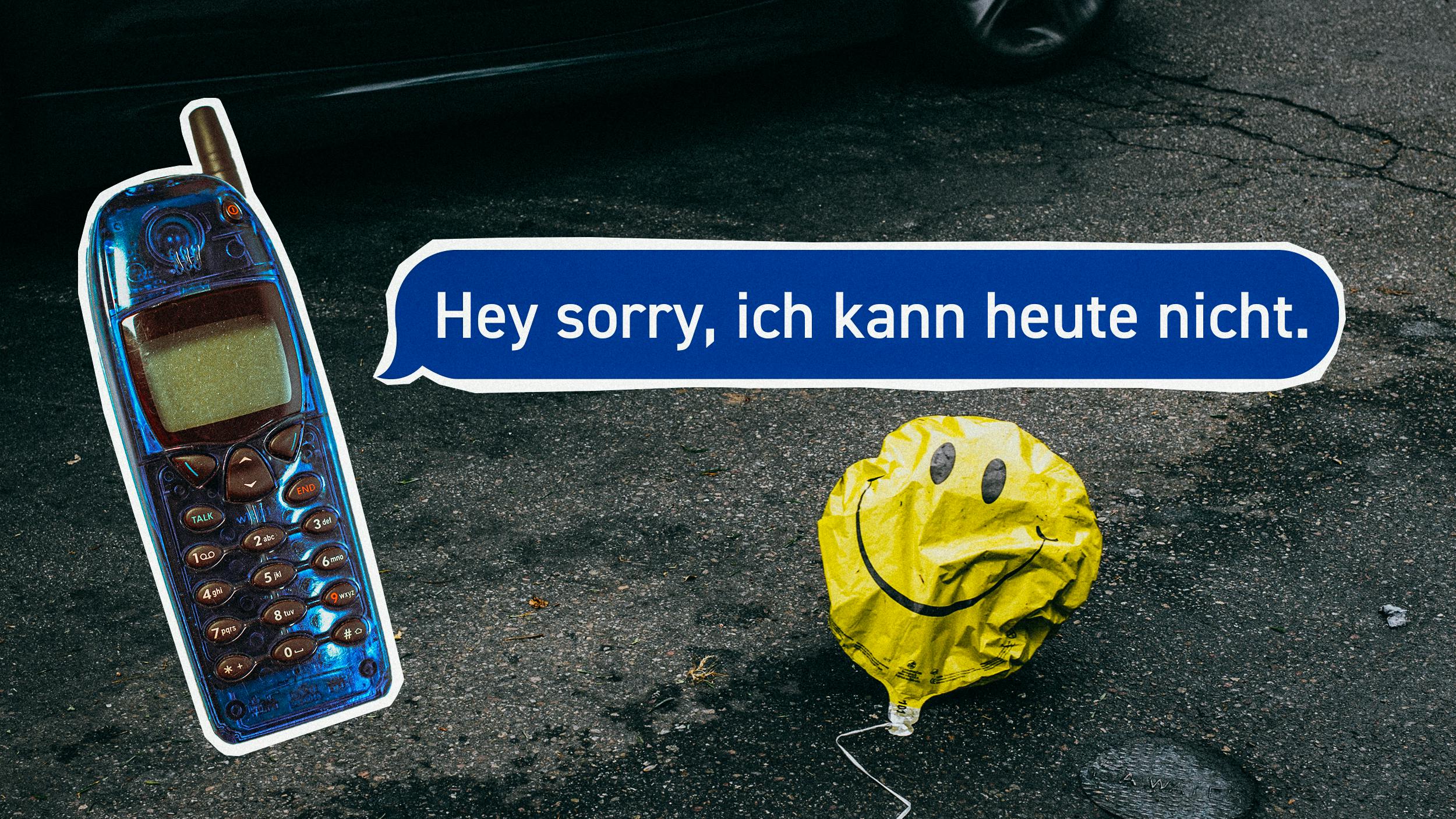 Collage: Ein Handy aus dem eine Sprechblase kommt. Darauf steht: „Sorry, ich kann heute nicht.“ Im Hintergrund liegt ein alter Ballon auf dem Boden, er hat einen Smiley aufgedruckt.